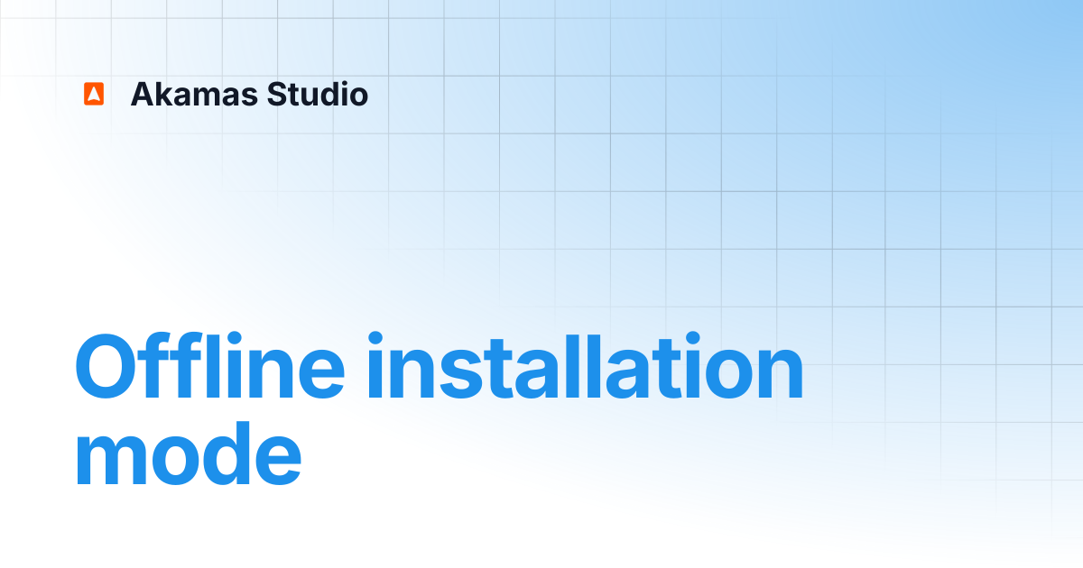 Offline installation mode | Akamas Docs